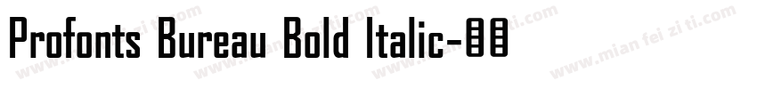 Profonts Bureau Bold Italic字体转换
